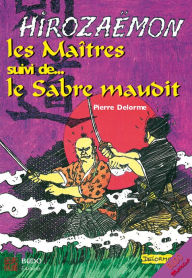 Title: Hirozaemon : Les Maîtres et le Sabre Maudit, Author: Pierre Delorme