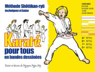 Title: Karaté pour tous - Volume 1 : ceintures blanche, blanche-jaune, jaune et jaune-orange, Author: Ngoc My Nguyen