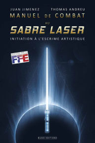 Title: Manuel de combat au sabre laser, Author: Juan Jimenez