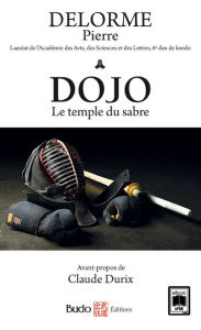 Title: Dojo, le temple du sabre, Author: Pierre Delorme