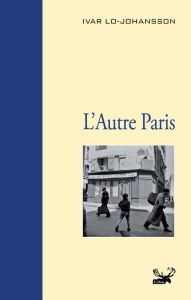 Title: L'Autre Paris, Author: Ivar Lo-Johansson