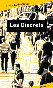 Title: Les Discrets, Author: Arnaud Le Gouëfflec