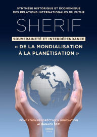 Title: SHERIF : souveraineté et interdépendance: De la mondialisation à la planétisation, Almanach 2021, Author: Prospective et Innovation