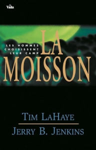 Title: La moisson: Les survivants de l'Apocalypse volume 4, Author: Tim LaHaye