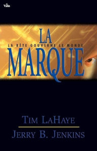 Title: La marque: Les survivants de l'Apocalypse volume 8, Author: Tim LaHaye