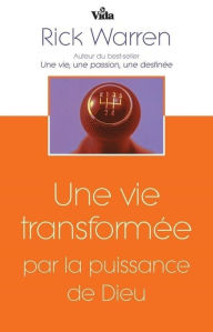 Title: Une vie transformée par la puissance de Dieu, Author: Rick Warren