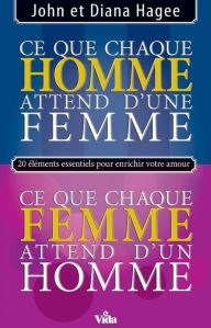 Title: Ce que chaque homme attend d'une femme, ce que chaque femme attend d'un homme, Author: John Hagee