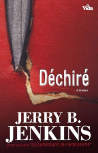 Title: Déchiré, Author: Jerry Bruce Jenkins