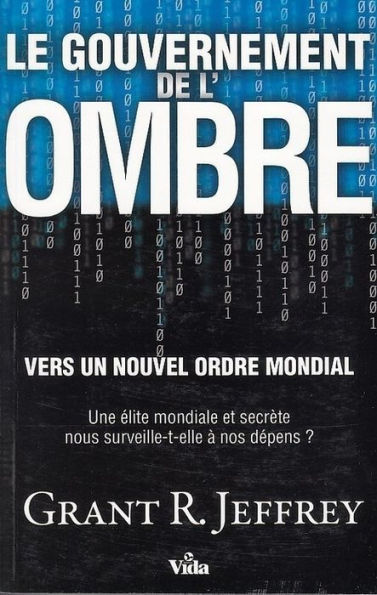 Le gouvernement de l'ombre: Vers un nouvel ordre mondial