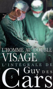 Title: Guy des Cars 5 L'Homme au double visage, Author: Guy Des Cars