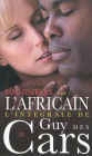 Guy des Cars 18 Sang d'Afrique Tome 1 / L'Africain