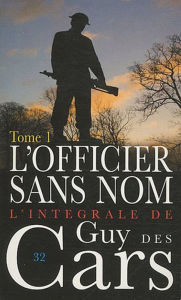 Title: Guy des Cars 32 L'Officier sans nom Tome 1, Author: Guy Des Cars