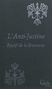 Title: Cercle Poche n°149 L'Anti-Justine ou Les Délices de l'Amour, Author: Nicolas Edme Restif de La Bretonne