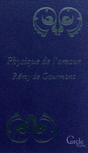 Title: Cercle Poche n°157 Physique de l'Amour, Author: Remy de Gourmont