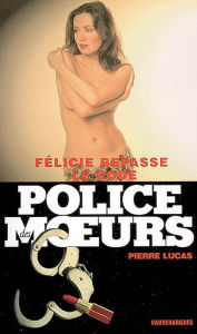 Title: Police des moeurs n°174 Félicie repasse le code, Author: Pierre Lucas