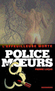Title: Police des moeurs n°192 L'effeuilleuse morte, Author: Pierre Lucas