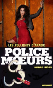 Title: Police des moeurs n°38 les pouliches d'arabie, Author: Pierre Lucas