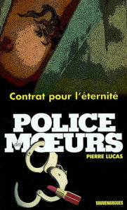 Title: Police des moeurs n°152 Contrat pour l'éternité, Author: Pierre Lucas