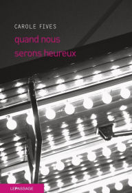 Title: Quand nous serons heureux, Author: Carole Fives