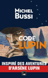 Title: Code Lupin: Le premier roman de Michel Bussi, Author: Michel Bussi