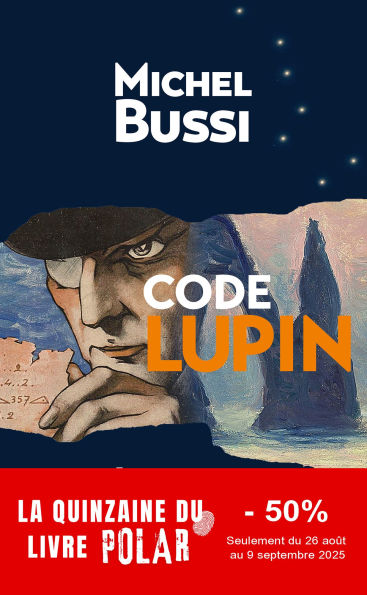 Code Lupin: Le premier roman de Michel Bussi