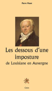 Title: Les dessous d'une imposture, Author: Pierre Mazet