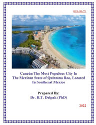 Title: Cancún The Most Populous City In The Mexican State of Quintana Roo, Located In Southeast Mexico, Author: Heady Delpak