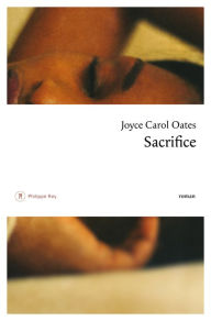 Title: The Sacrifice (French Edition), Author: Joyce Carol Oates