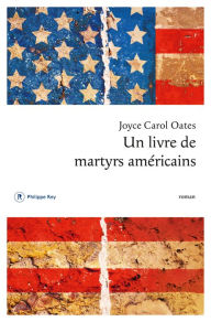 Title: Un livre de martyrs américains, Author: Joyce Carol Oates