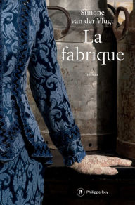 Title: La fabrique, Author: Simone Van Der Vlugt