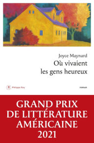 Title: Où vivaient les gens heureux, Author: Joyce Maynard