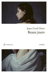 Title: Beaux jours, Author: Joyce Carol Oates