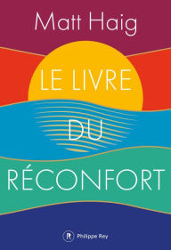 Title: Le livre du réconfort, Author: Matt Haig