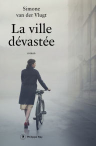 Title: La ville dévastée, Author: Simone Van Der Vlugt