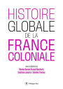 Histoire globale de la France coloniale