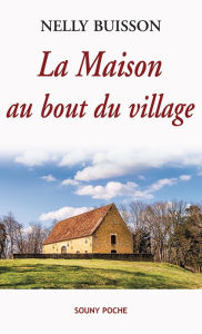 Title: La Maison au bout du village: Un roman captivant, Author: Next Page