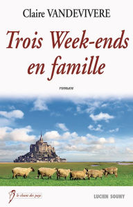 Title: Trois Week-ends en famille: Un roman familial vibrant, Author: Antonio Marangolo