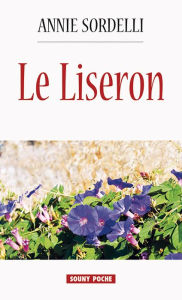 Title: Le Liseron: Un récit de vie touchant, Author: Nuklear