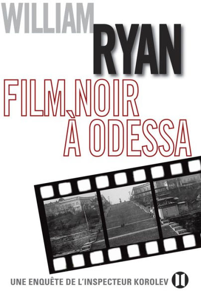 Film noir à Odessa: Une enquête de l'inspecteur Korolev