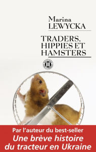 Title: Traders, hippies et hamsters, Author: Marina Lewycka