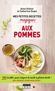 Title: Mes petites recettes magiques aux pommes, Author: Anne Dufour