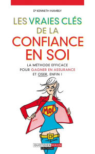 Title: Les vraies clés de la confiance en soi, Author: Dr. Kenneth Hambly