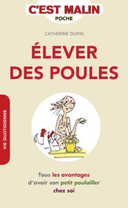 Title: Élever des poules, c'est malin, Author: Catherine Dupin