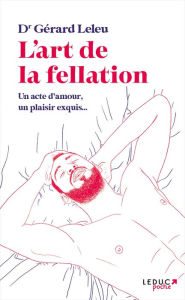 Title: L'art de la fellation, Author: Gérard Leleu