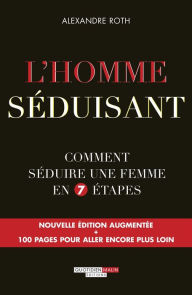 Title: L'homme séduisant, Author: Alexandre Roth