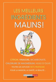 Title: Les meilleurs ingrédients, c'est malin, Author: Collectif