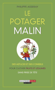 Title: Le potager, c'est malin, Author: Philippe Asseray