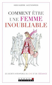 Title: Comment être une femme inoubliable, Author: Alice Thompson