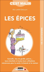 Title: Les épices, c'est malin, Author: Alix Lefief-Delcourt