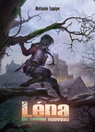 Title: Un monde nouveau: Saga fantasy, Author: Mélanie Lapipe